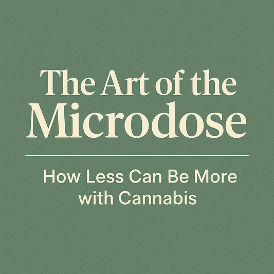The Art of the Microdose: How Less Can Be More with Cannabis