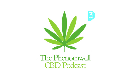 Our new podcast - PhenomWell CBD Store