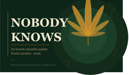 Nobody Knows: An Honest Update on Cannabis in North Carolina