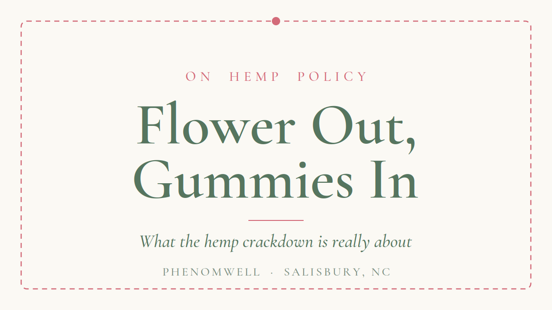 Flower Out, Gummies In: What the Hemp Crackdown Is Really About