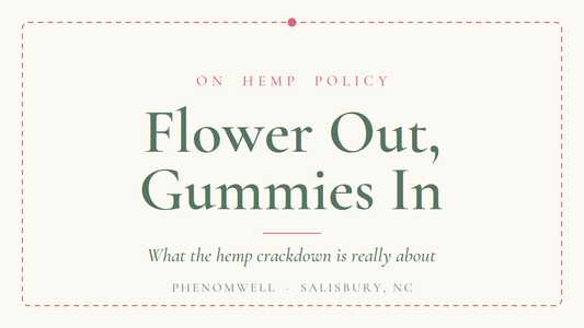 Flower Out, Gummies In: What the Hemp Crackdown Is Really About